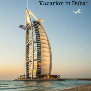 Vacation in Dubai